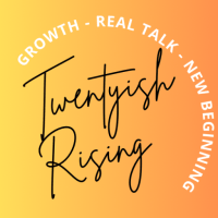 Twentyish Rising – Real life. Real questions. Real growth.